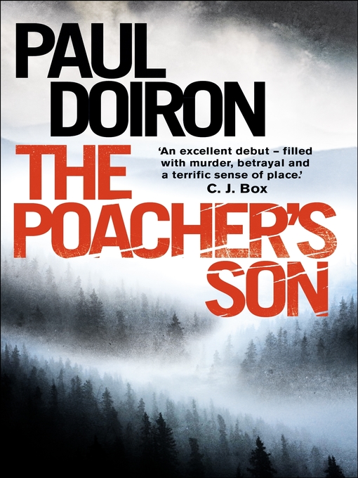 Title details for The Poacher's Son by Paul Doiron - Available